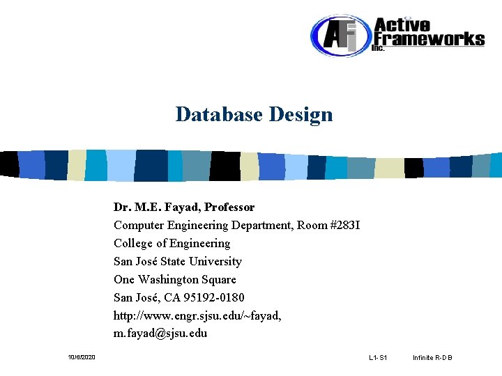 Database Design Dr. M. E. Fayad, Professor Computer Engineering Department, Room #283 I College