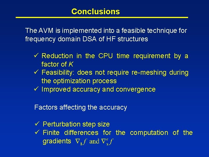 Conclusions The AVM is implemented into a feasible technique for frequency domain DSA of