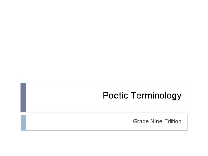 Poetic Terminology Grade Nine Edition 