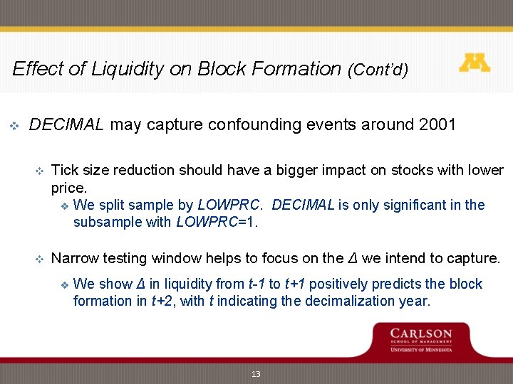 Effect of Liquidity on Block Formation (Cont’d) v DECIMAL may capture confounding events around Effect of Liquidity on Block Formation (Cont’d) v DECIMAL may capture confounding events around