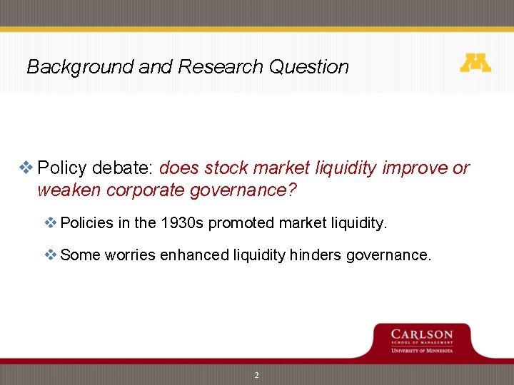 Background and Research Question v Policy debate: does stock market liquidity improve or weaken Background and Research Question v Policy debate: does stock market liquidity improve or weaken
