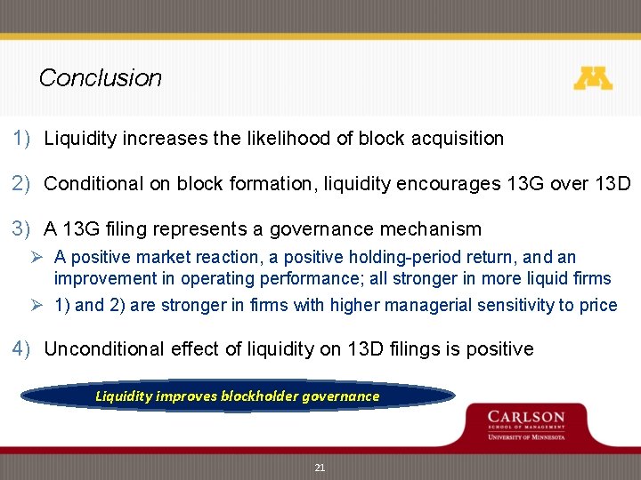 Conclusion 1) Liquidity increases the likelihood of block acquisition 2) Conditional on block formation, Conclusion 1) Liquidity increases the likelihood of block acquisition 2) Conditional on block formation,