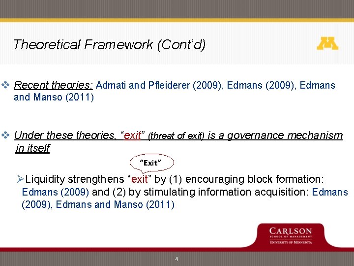 Theoretical Framework (Cont’d) v Recent theories: Admati and Pfleiderer (2009), Edmans and Manso (2011) Theoretical Framework (Cont’d) v Recent theories: Admati and Pfleiderer (2009), Edmans and Manso (2011)