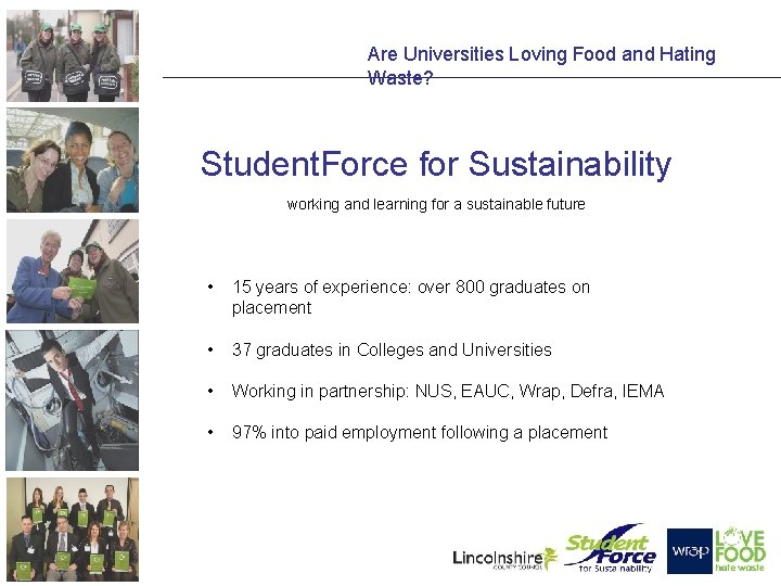 Are Universities Loving Food and Hating Waste? Student. Force for Sustainability working and learning