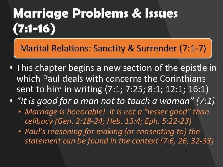 Marriage Problems & Issues (7: 1 -16) Marital Relations: Sanctity & Surrender (7: 1