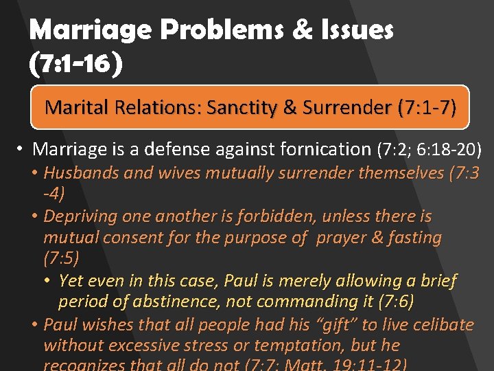 Marriage Problems & Issues (7: 1 -16) Marital Relations: Sanctity & Surrender (7: 1