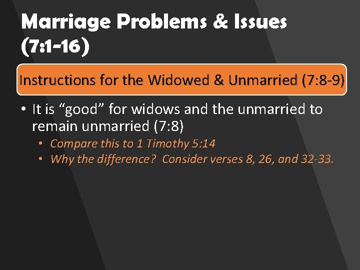 Marriage Problems & Issues (7: 1 -16) Instructions for the Widowed & Unmarried (7: