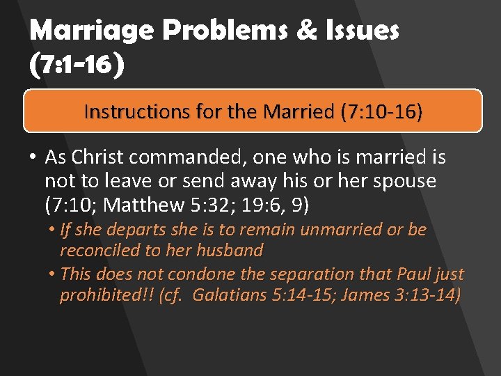 Marriage Problems & Issues (7: 1 -16) Instructions for the Married (7: 10 -16)