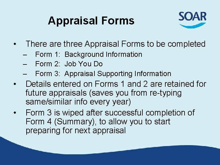 Appraisal Forms • There are three Appraisal Forms to be completed – – – Appraisal Forms • There are three Appraisal Forms to be completed – – –