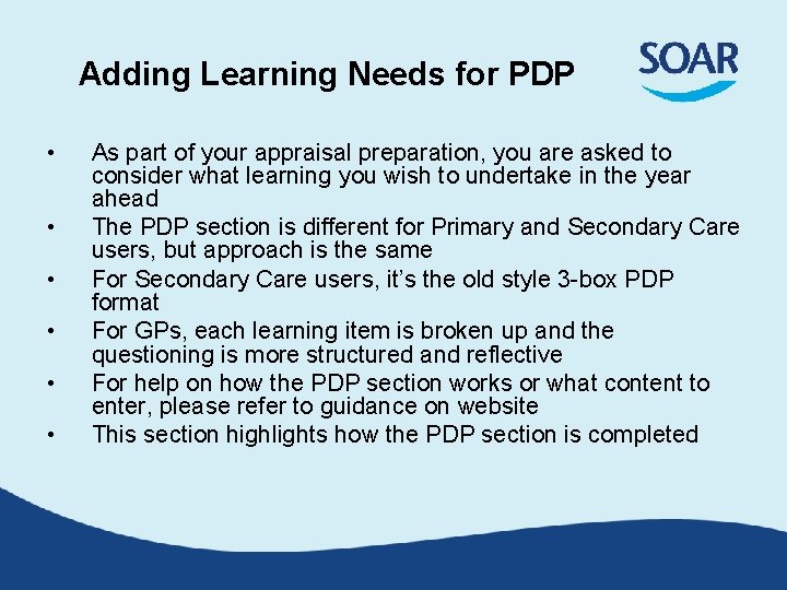 Adding Learning Needs for PDP • • • As part of your appraisal preparation, Adding Learning Needs for PDP • • • As part of your appraisal preparation,
