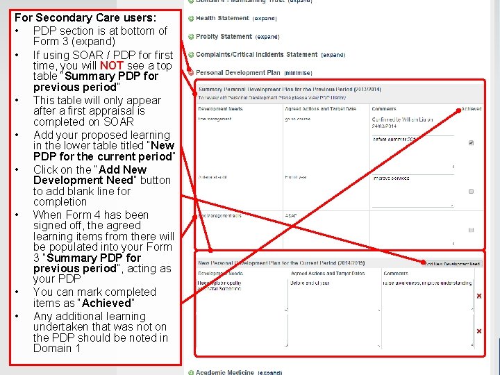 For Secondary Care users: • PDP section is at bottom of Form 3 (expand) For Secondary Care users: • PDP section is at bottom of Form 3 (expand)