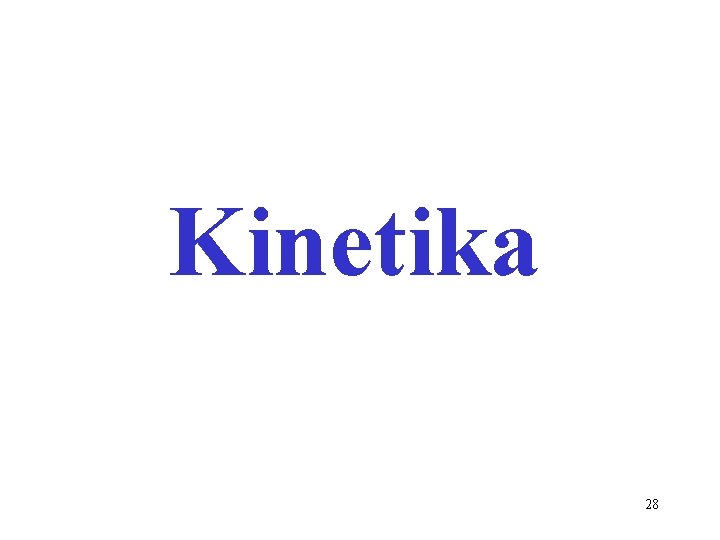 Kinetika 28 