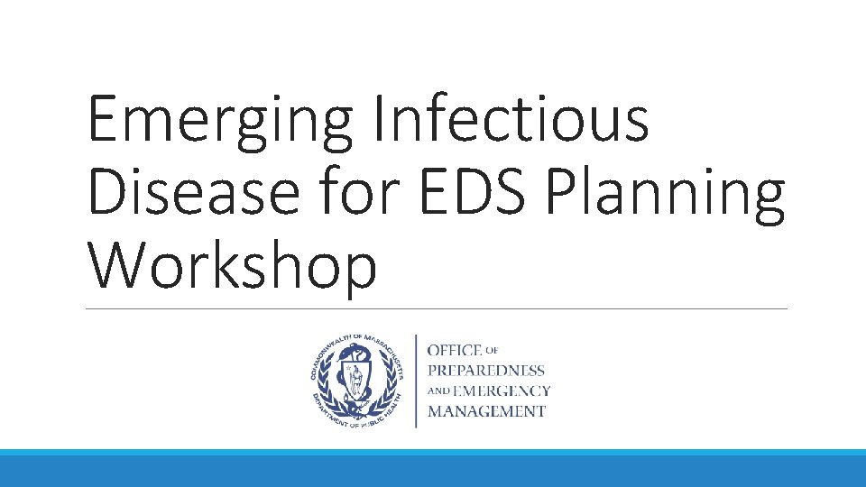 Emerging Infectious Disease for EDS Planning Workshop 