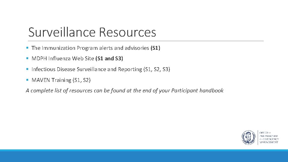 Surveillance Resources § The Immunization Program alerts and advisories (S 1) § MDPH Influenza