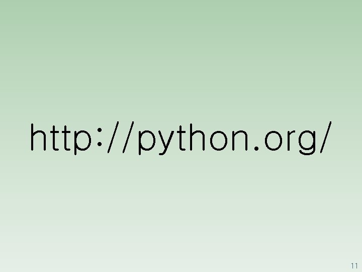 http: //python. org/ 11 
