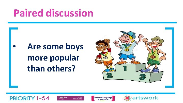 Paired discussion • Are some boys more popular than others? 