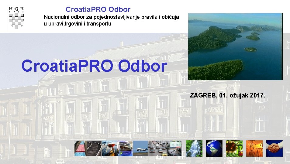 Croatia. PRO Odbor Nacionalni odbor za pojednostavljivanje pravila i običaja u upravi, trgovini i