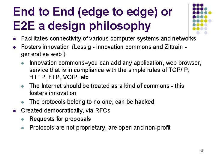 End to End (edge to edge) or E 2 E a design philosophy l