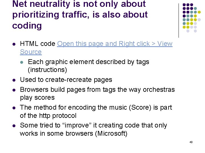 Net neutrality is not only about prioritizing traffic, is also about coding l l