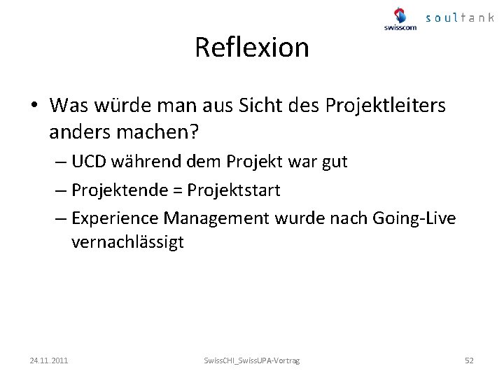 Reflexion • Was würde man aus Sicht des Projektleiters anders machen? – UCD während