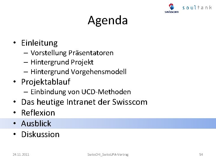 Agenda • Einleitung – Vorstellung Präsentatoren – Hintergrund Projekt – Hintergrund Vorgehensmodell • Projektablauf