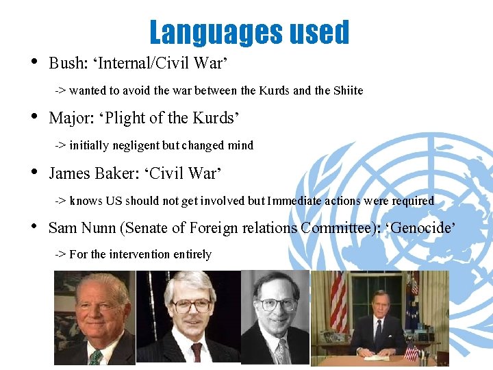 Languages used • Bush: ‘Internal/Civil War’ -> wanted to avoid the war between the