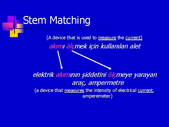 Stem Matching (A device that is used to measure the current) akımı ölçmek için