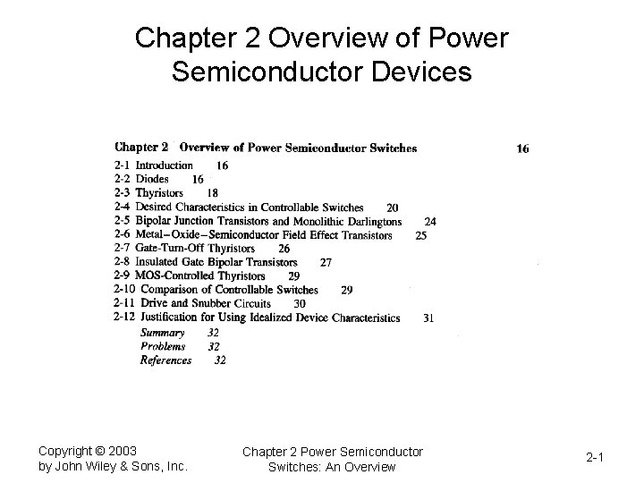 Chapter 2 Overview of Power Semiconductor Devices Copyright © 2003 by John Wiley &