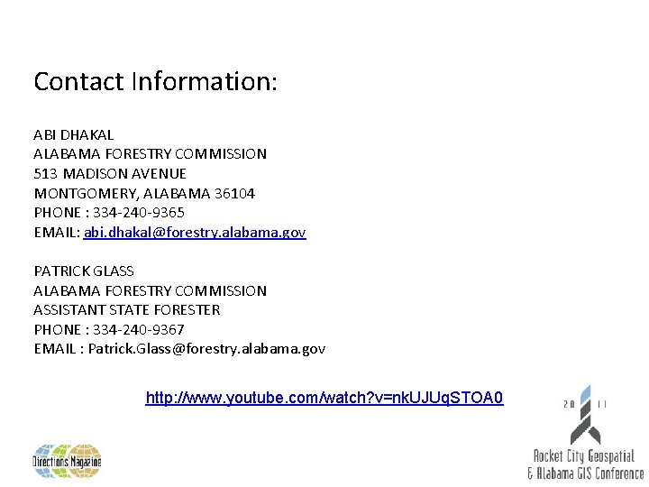 Contact Information: ABI DHAKAL ALABAMA FORESTRY COMMISSION 513 MADISON AVENUE MONTGOMERY, ALABAMA 36104 PHONE