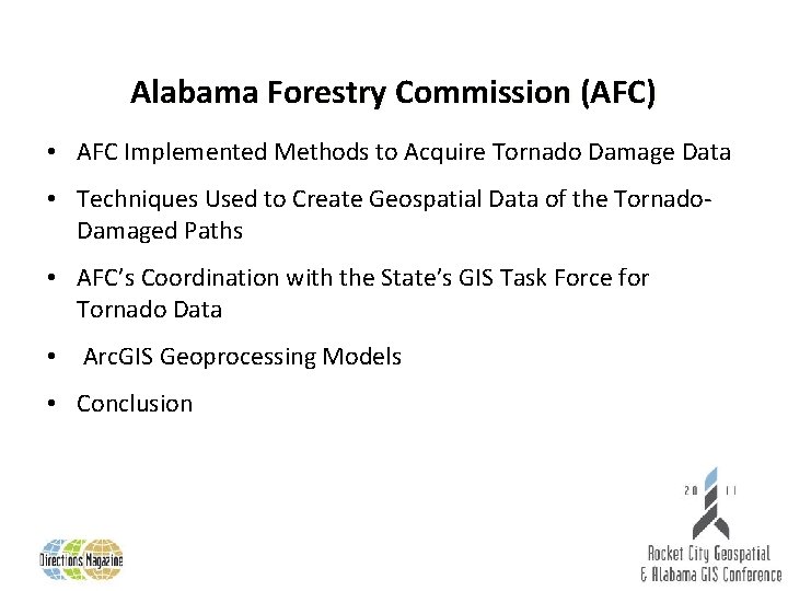 Alabama Forestry Commission (AFC) • AFC Implemented Methods to Acquire Tornado Damage Data •