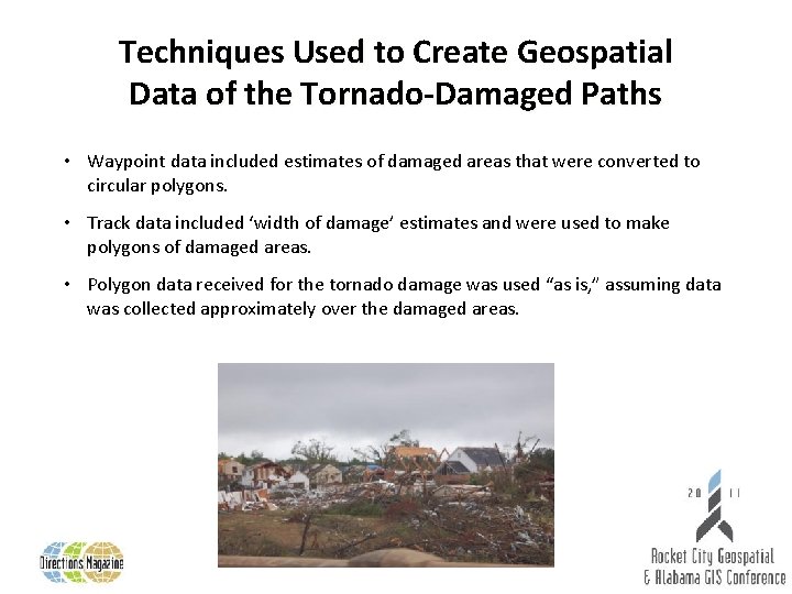Techniques Used to Create Geospatial Data of the Tornado-Damaged Paths • Waypoint data included