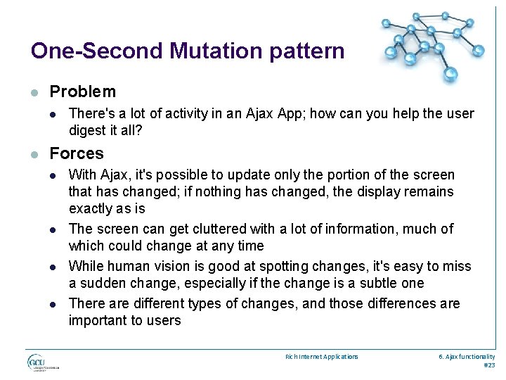 One-Second Mutation pattern l Problem l l There's a lot of activity in an