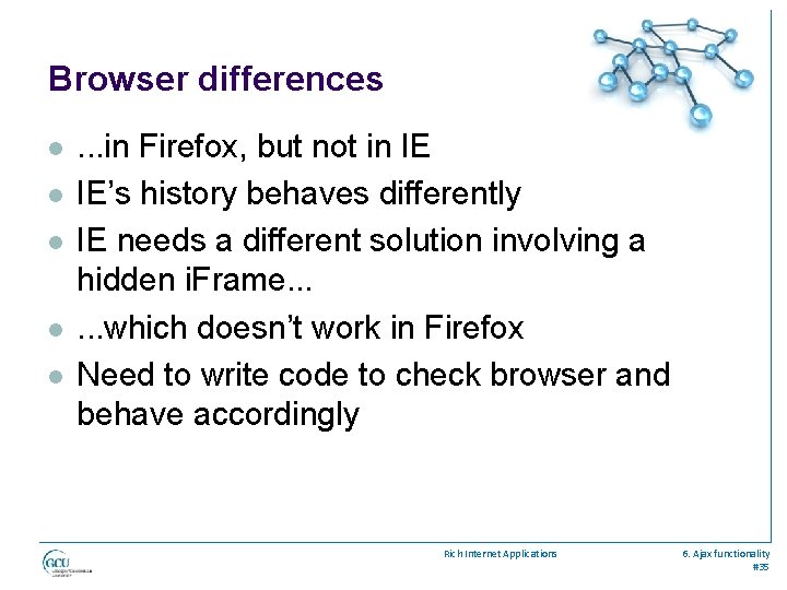 Browser differences l l l . . . in Firefox, but not in IE