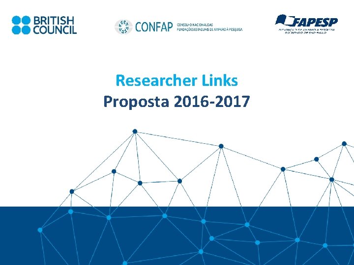 Researcher Links Proposta 2016 -2017 