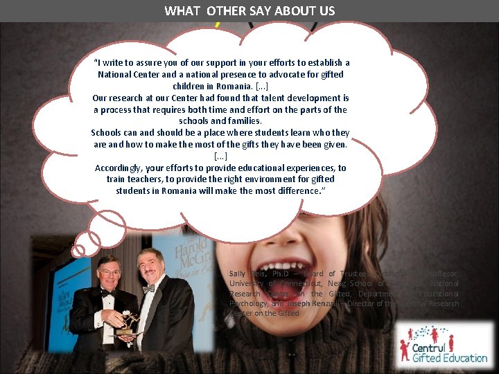 WHAT OTHER SAY ABOUT US “I write to assure you of our support in