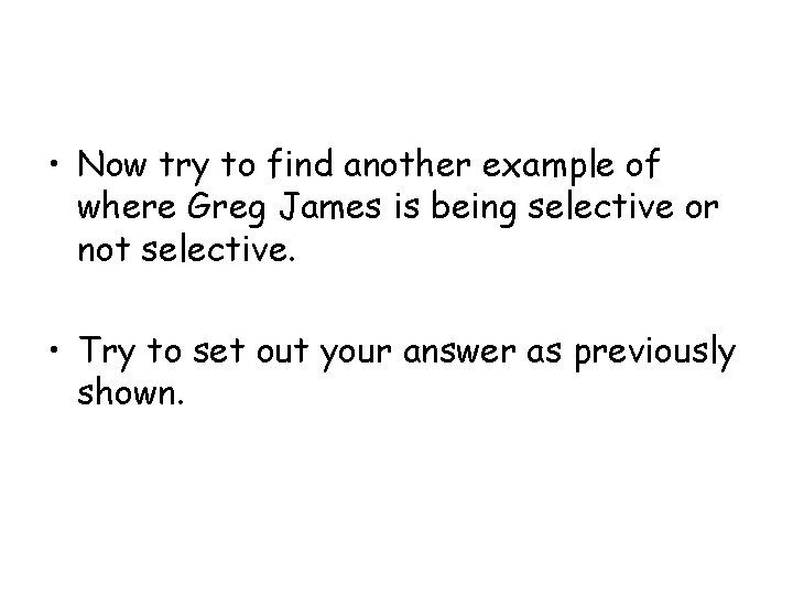  • Now try to find another example of where Greg James is being