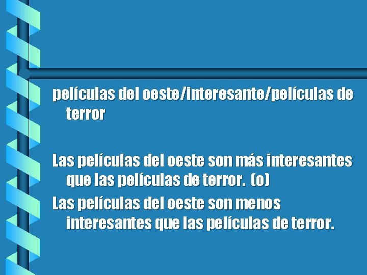 películas del oeste/interesante/películas de terror Las películas del oeste son más interesantes que las