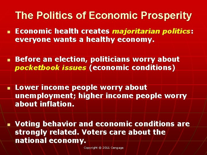 The Politics of Economic Prosperity n n Economic health creates majoritarian politics: everyone wants