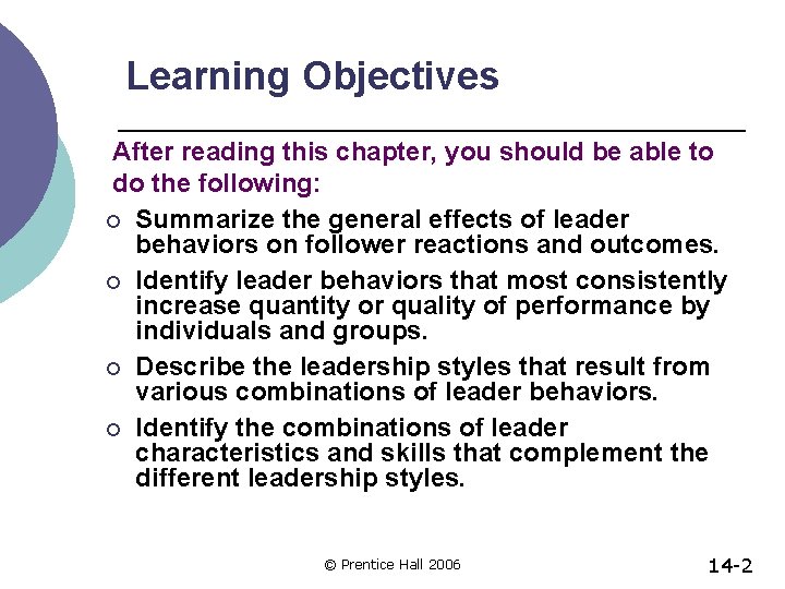 Learning Objectives After reading this chapter, you should be able to do the following: