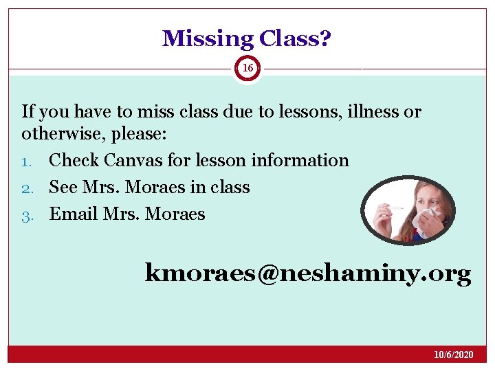 Missing Class? 16 If you have to miss class due to lessons, illness or Missing Class? 16 If you have to miss class due to lessons, illness or