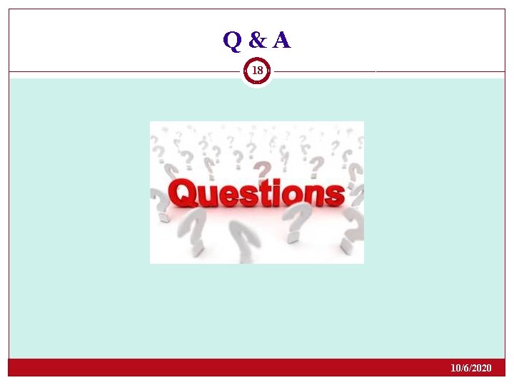 Q&A 18 10/6/2020 Q&A 18 10/6/2020