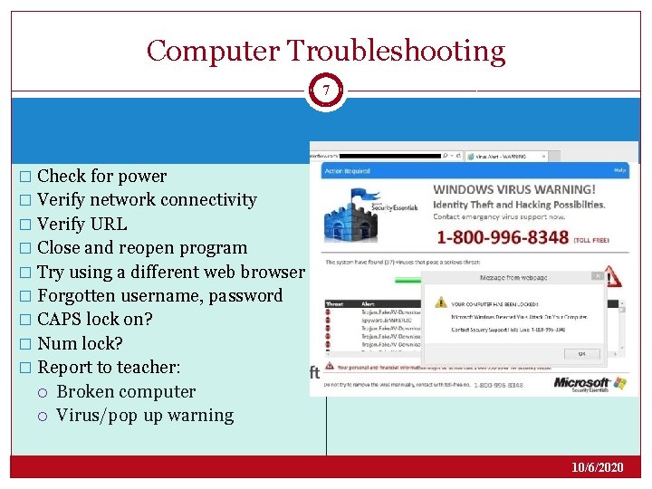 Computer Troubleshooting 7 � Check for power � Verify network connectivity � Verify URL Computer Troubleshooting 7 � Check for power � Verify network connectivity � Verify URL