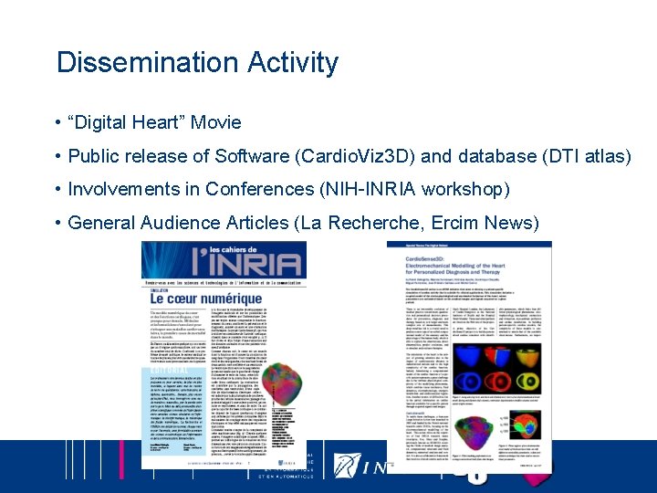 Dissemination Activity • “Digital Heart” Movie • Public release of Software (Cardio. Viz 3