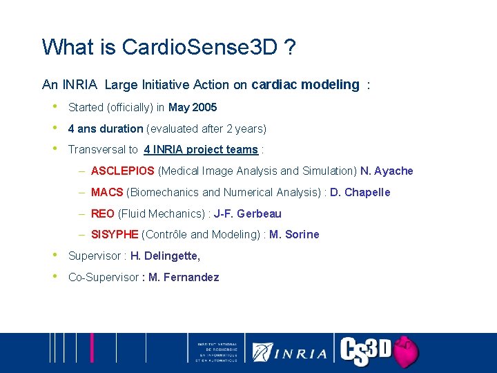 What is Cardio. Sense 3 D ? An INRIA Large Initiative Action on cardiac