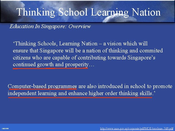 Thinking School Learning Nation Education In Singapore: Overview ‘Thinking Schools, Learning Nation – a