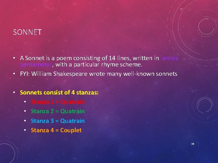 SONNET • A Sonnet is a poem consisting of 14 lines, written in iambic