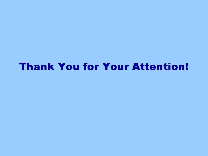 Thank You for Your Attention! 