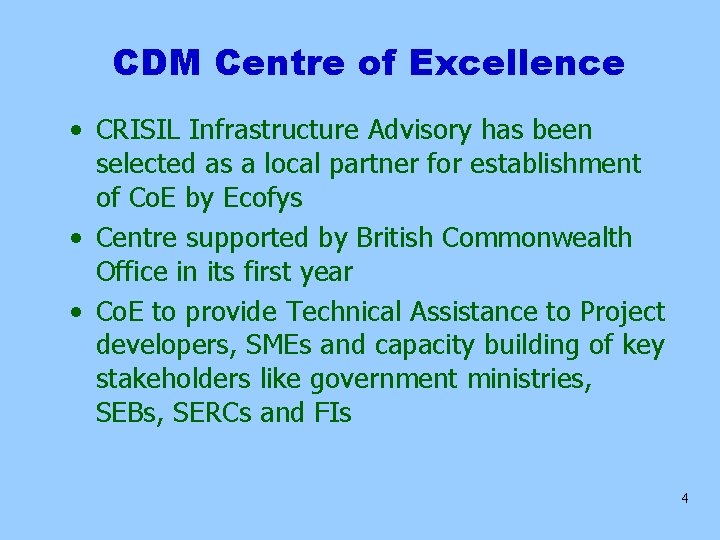 CDM Centre of Excellence • CRISIL Infrastructure Advisory has been selected as a local