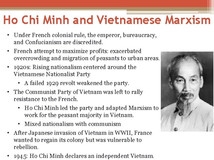 Ho Chi Minh and Vietnamese Marxism • Under French colonial rule, the emperor, bureaucracy,