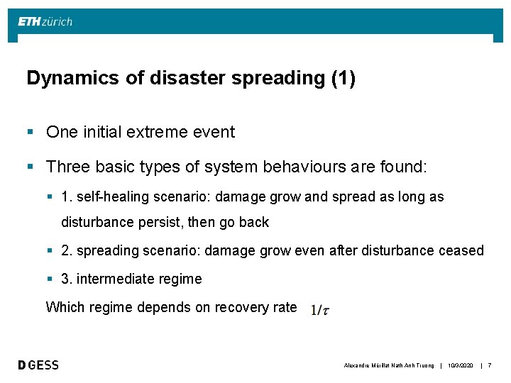 Dynamics of disaster spreading (1) § One initial extreme event § Three basic types